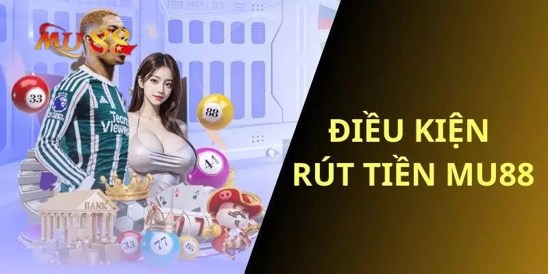 Quy định nhận khuyến mãi nạp tiền MU88 không thể bỏ qua 