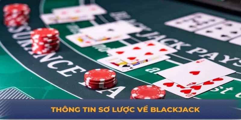 Thông tin sơ lược về Blackjack